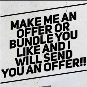 Make me an offer or bundle and I’ll send you offer